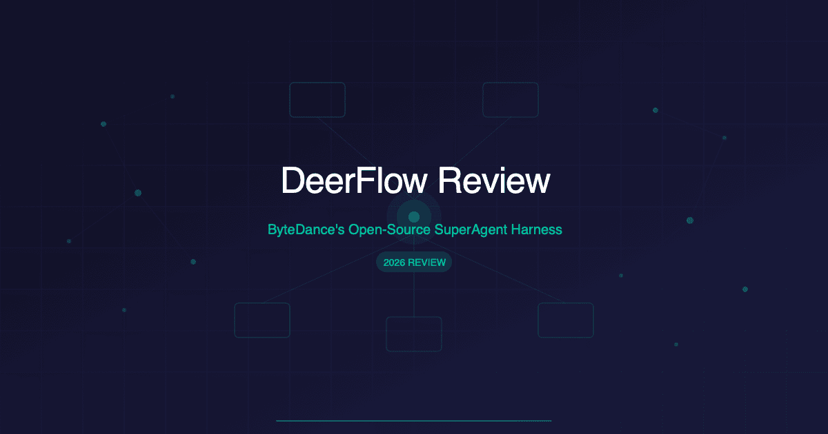 DeerFlow Review 2026: Is ByteDance's Open-Source SuperAgent Worth Self-Hosting?