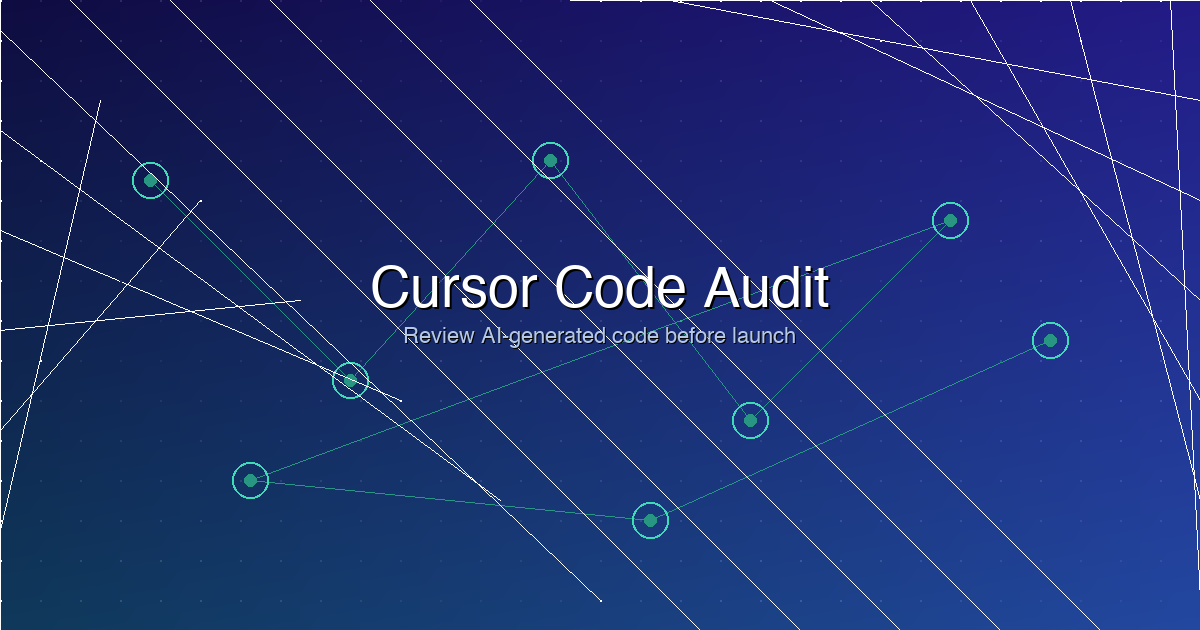 Cursor Code Audit: How to Review AI-Generated Code (2026)