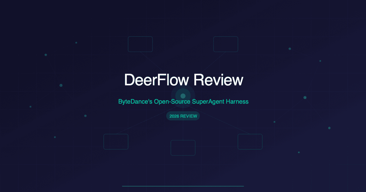 DeerFlow Review 2026: Is ByteDance's Open-Source SuperAgent Worth Self-Hosting?