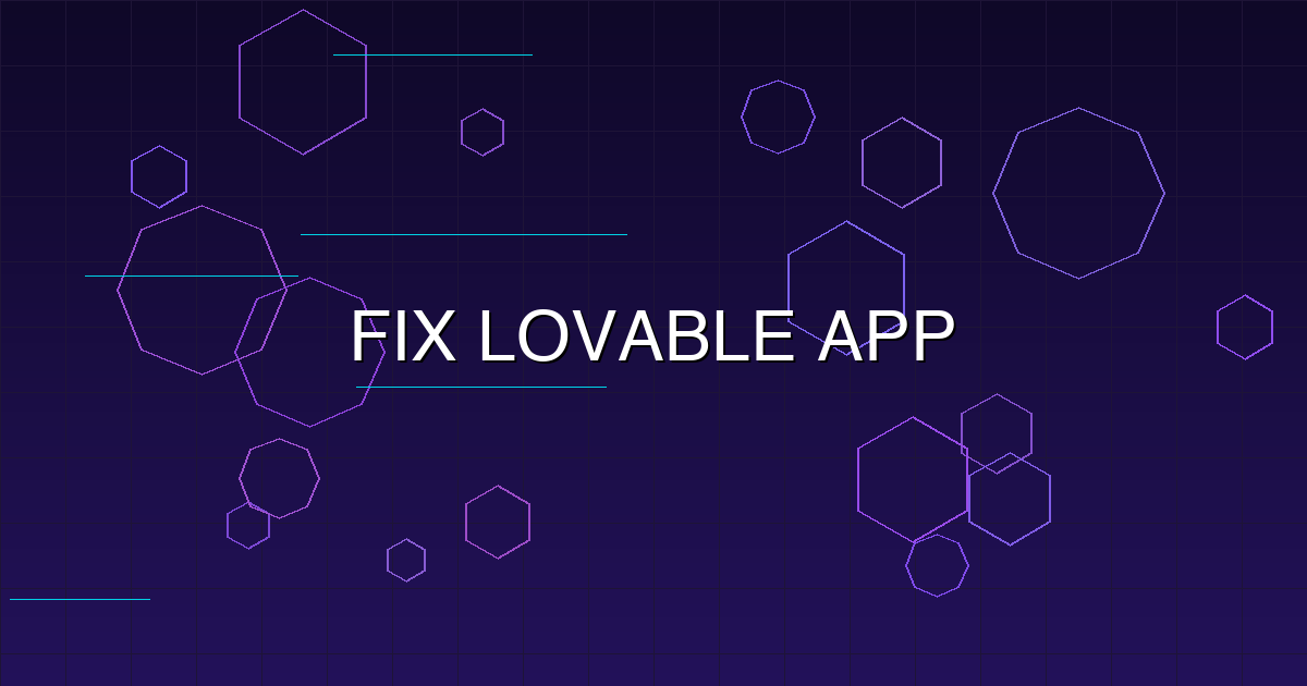 How to Fix Lovable App Security: The Complete 2026 Guide